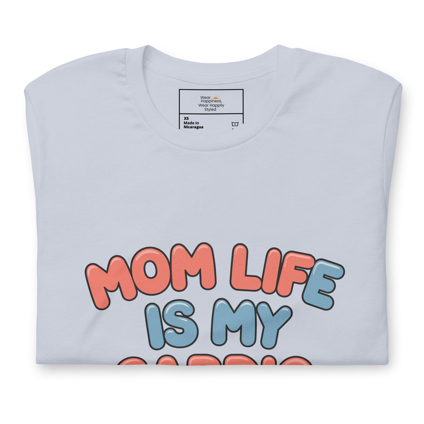 Light blue t-shirt neatly folded with a colorful design that reads 'Mom Life Is My Cardio' in pink and blue letters, partially visible across the chest area.