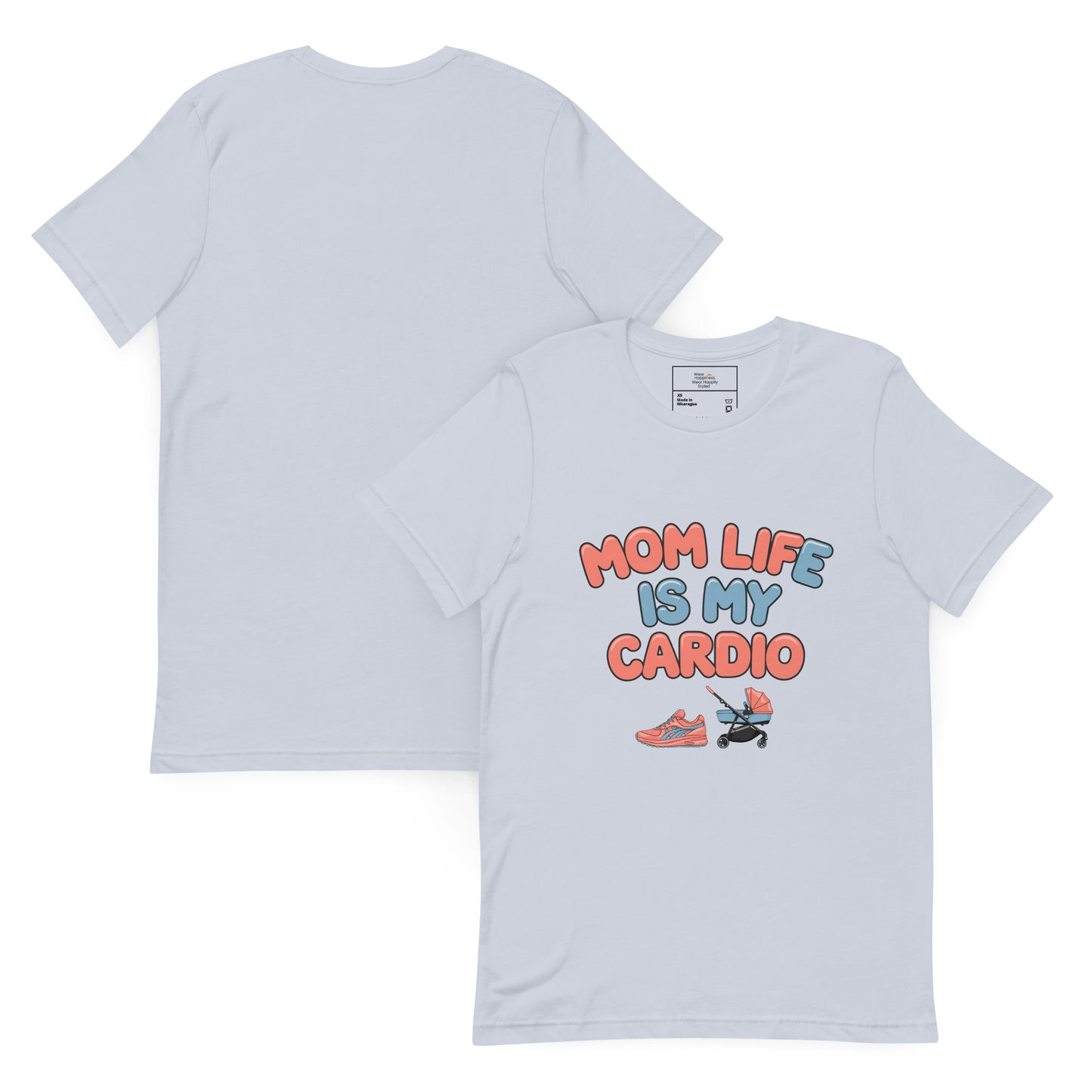 Light blue unisex t-shirt shown front and back; front features playful pastel text that reads 'Mom Life Is My Cardio' with illustrations of running shoes and a pacifier.