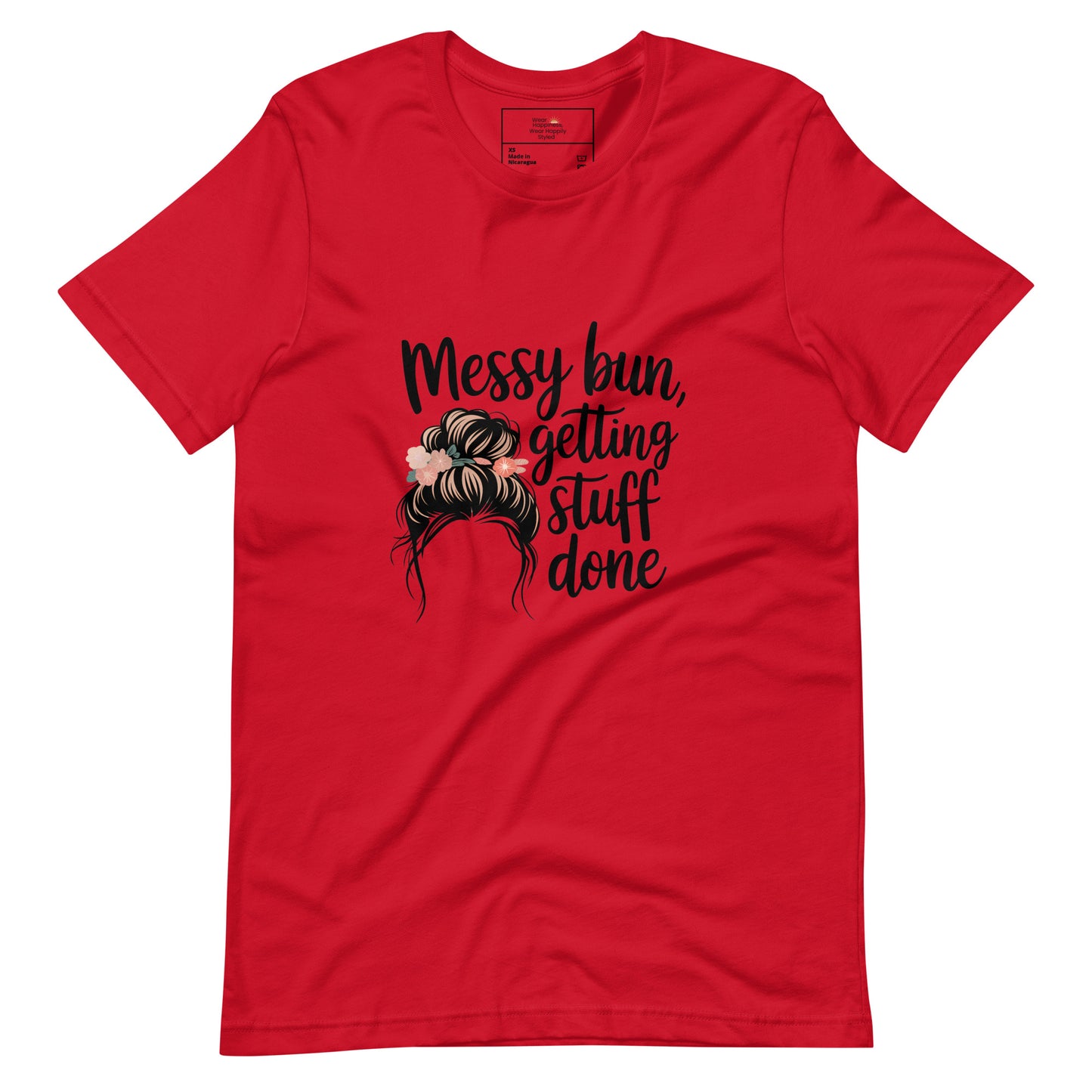 A red t-shirt with black text that says 'Messy Bun, Getting Stuff Done' and a messy bun illustration on a white background