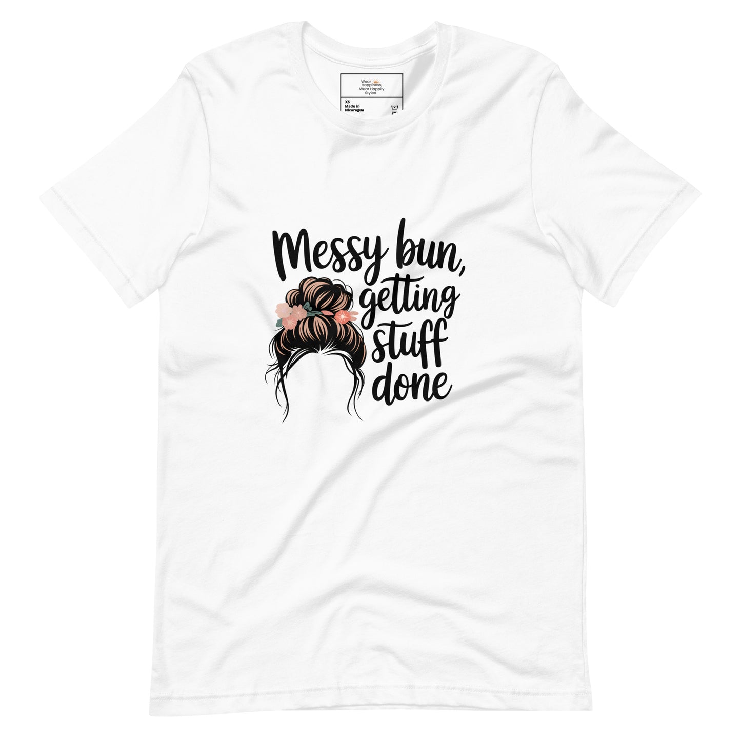 Messy Bun, Getting Stuff Done T-Shirt – Funny & Comfy Mom Tee
