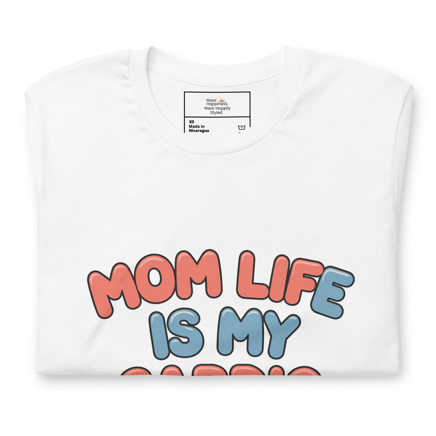 White t-shirt neatly folded with a colorful design that reads 'Mom Life Is My Cardio' in pink and blue letters, partially visible across the chest area.