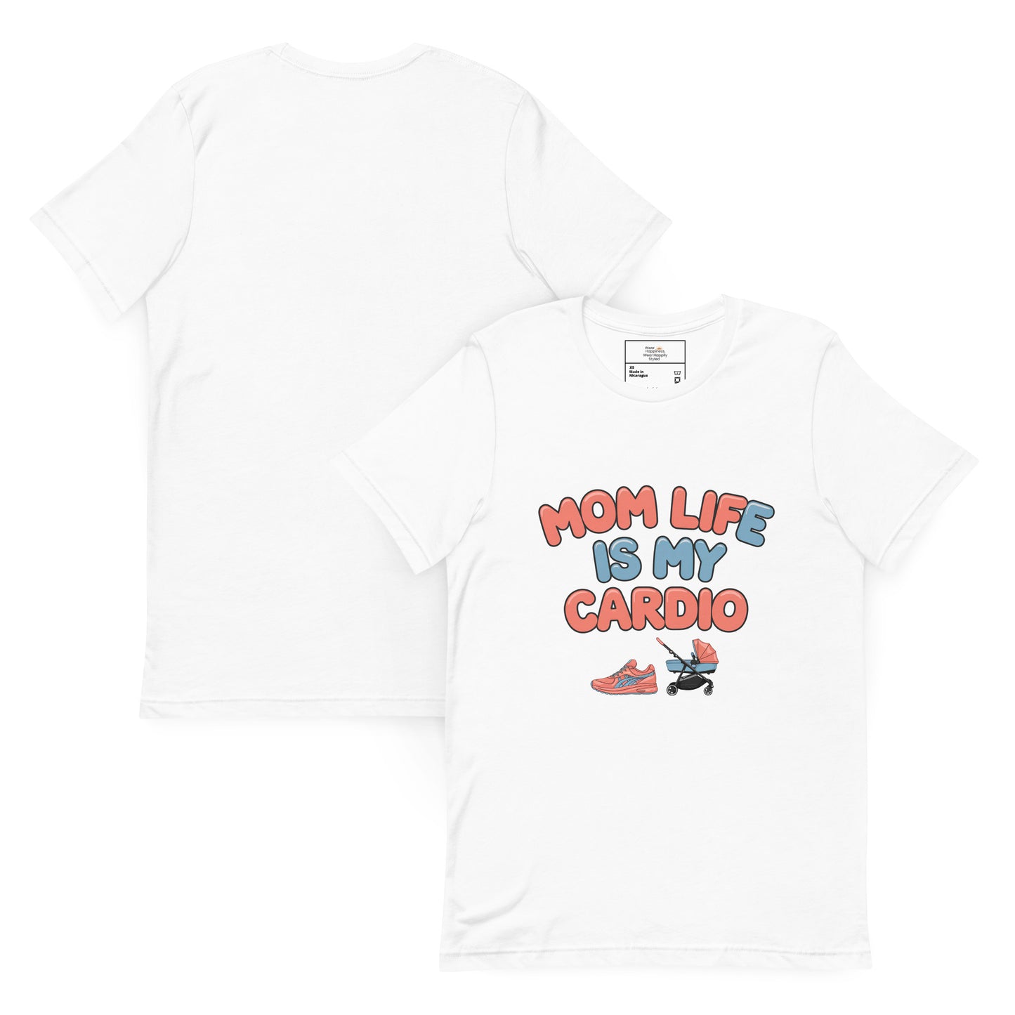 White unisex t-shirt shown front and back; front features playful pastel text that reads 'Mom Life Is My Cardio' with illustrations of running shoes and a pacifier.