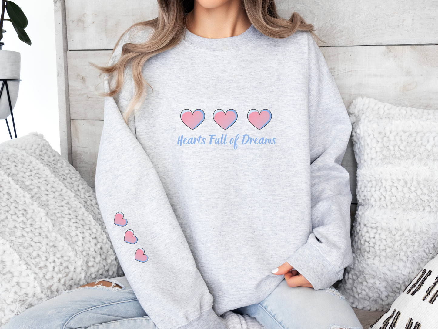 Hearts Full of Dreams - Sweatshirt