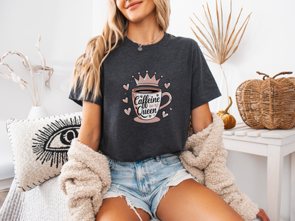 Caffeine Queen - Fun Coffee Lover T-Shirt