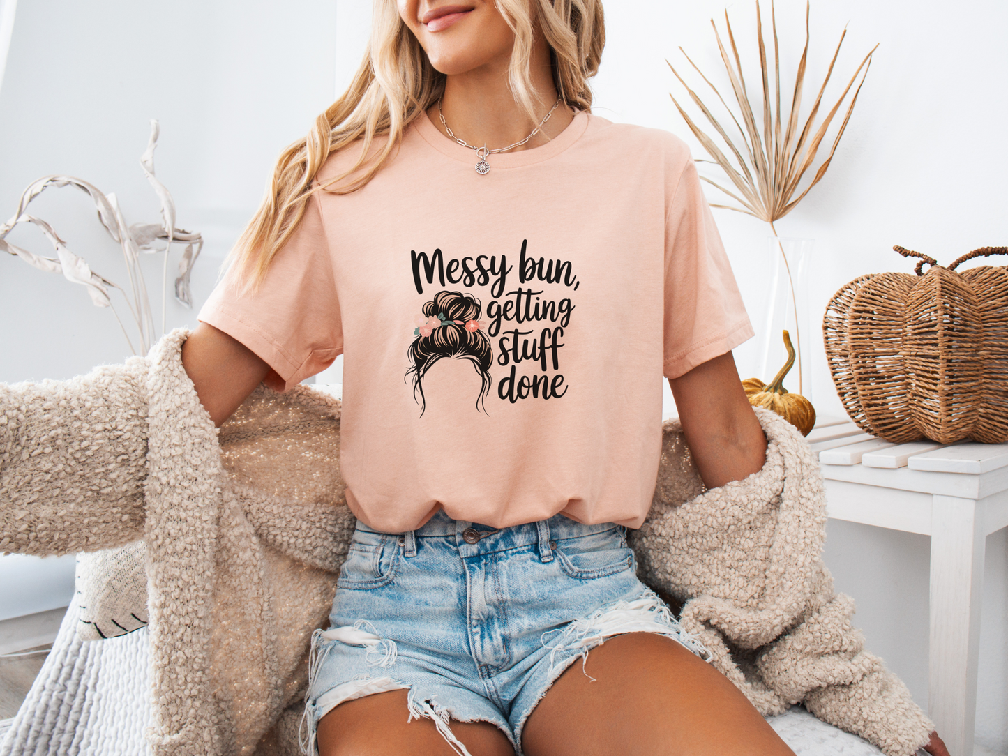 Messy Bun, Getting Stuff Done T-Shirt