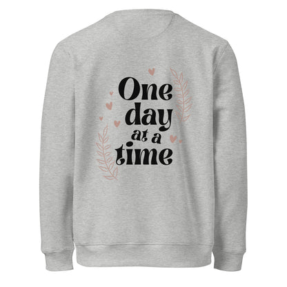 One Day at a Time Sweatshirt – Cozy Motivational Gift for Moms - ash color back