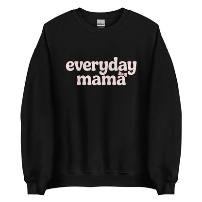 Black sweatshirt with 'everyday mama' text on a white background