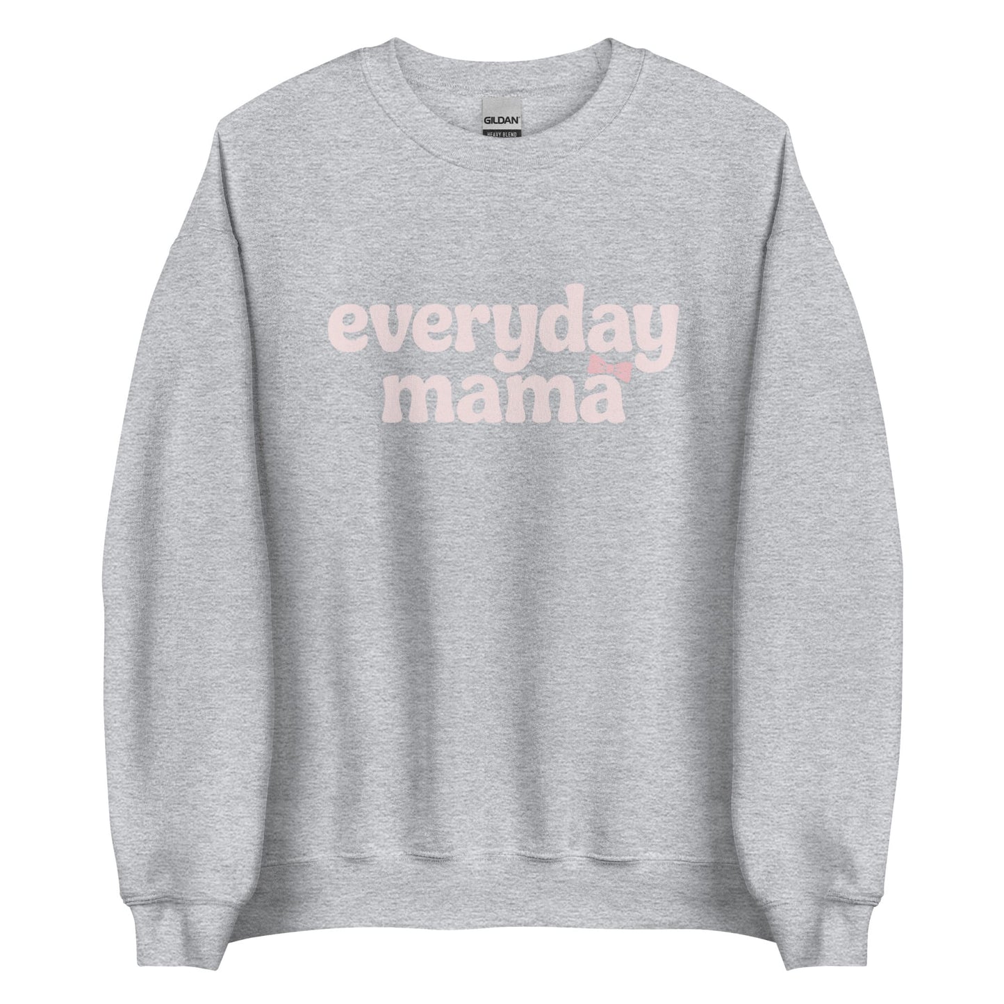 Gray sweatshirt with 'everyday mama' text on a white background