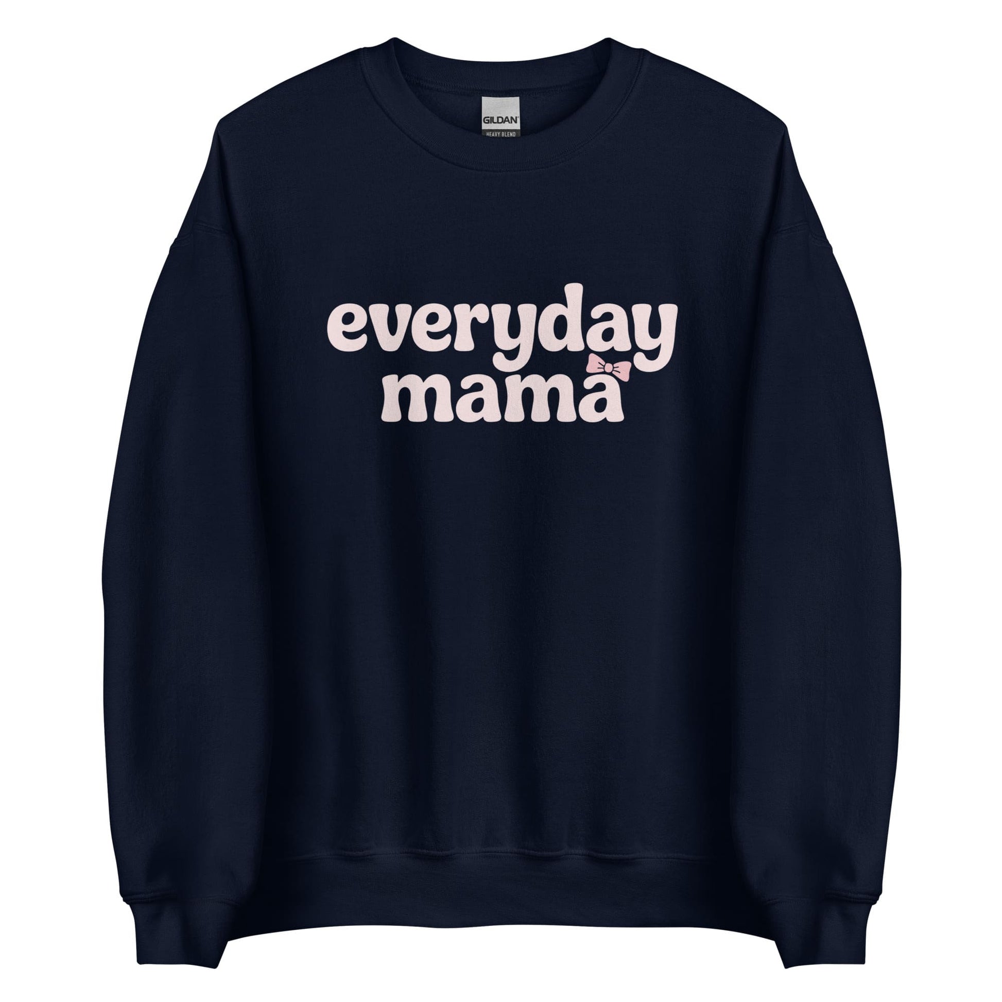 Navy blue sweatshirt with 'everyday mama' text on a white background