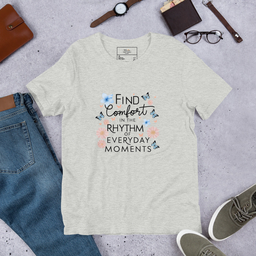 Find Comfort in Everyday Moments T-shirt