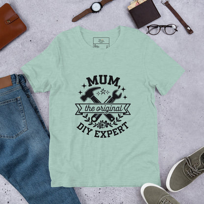 Mum, The Original DIY Expert T-Shirt