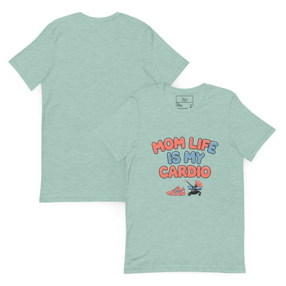 Mom Life Is My Cardio T-Shirt