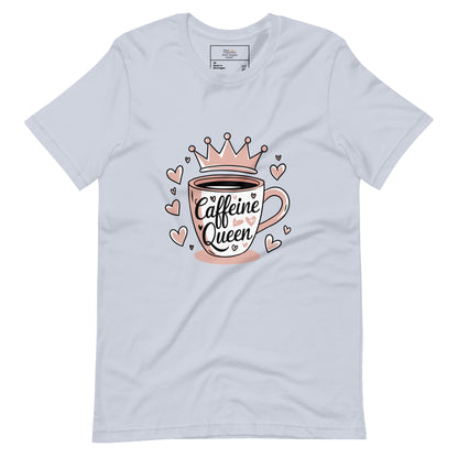 Caffeine Queen - Fun Coffee Lover T-Shirt