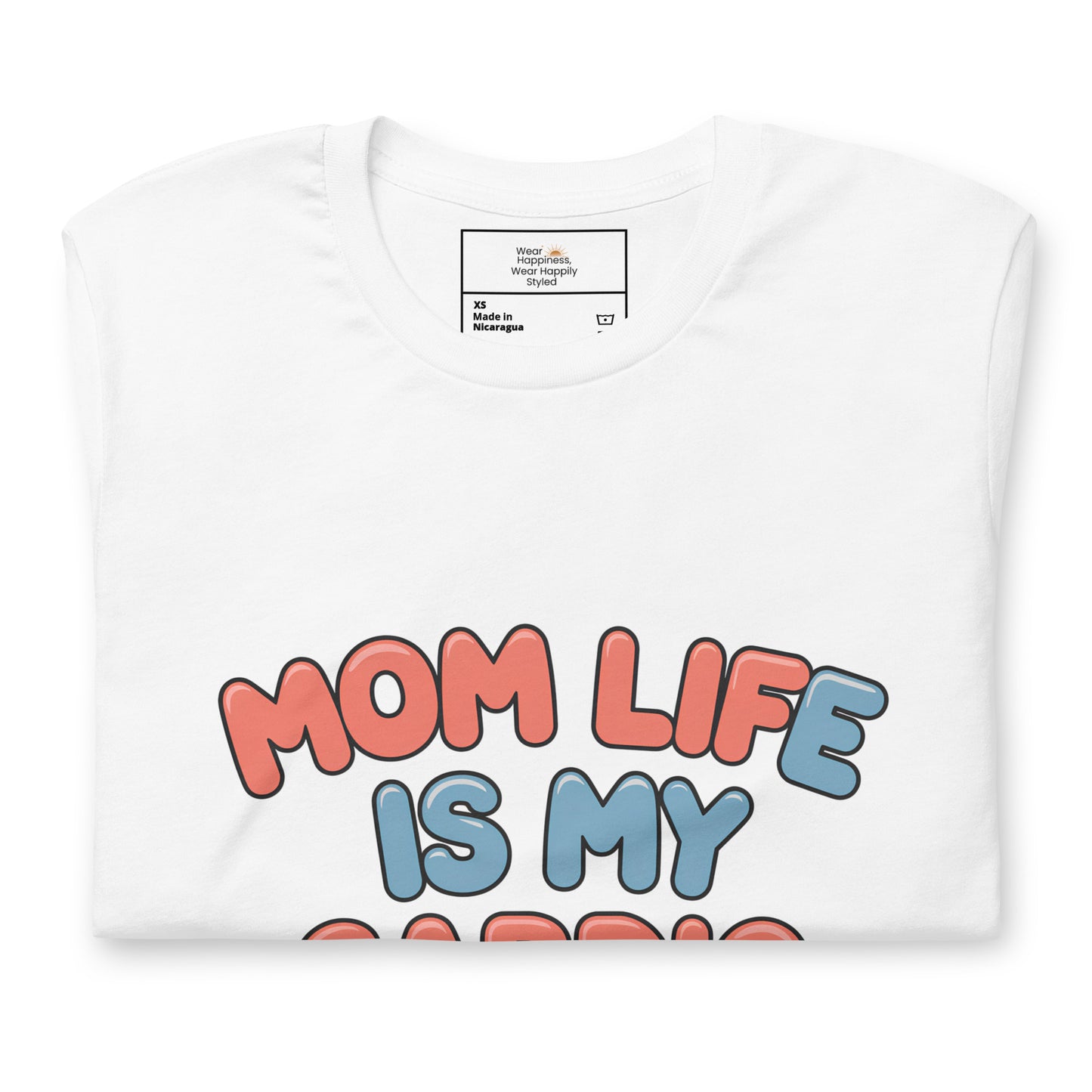 Mom Life Is My Cardio T-Shirt